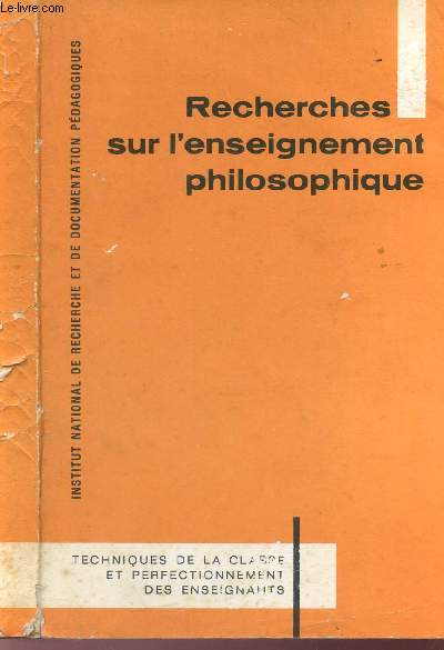 RECHERCHES SUR L'ENSEIGNEMENT PHILOSOPHIQUE - CENTRE INTERNATIONAL D'ETUDES PEDAGOGIQUES SEVRES - MARS 1970