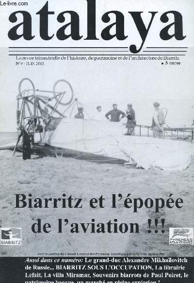 ATALAYA - N9 - Juin 2005 / BARRITZ ET L'EPOPEE DE L'AVIATION!!! / Le grand-duc Alexandre Mikhalovitch de russie etc....