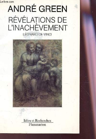 RVLATIONS DE L'INACHVEMENT - LEONARD DE VINCI / COLLECTION 