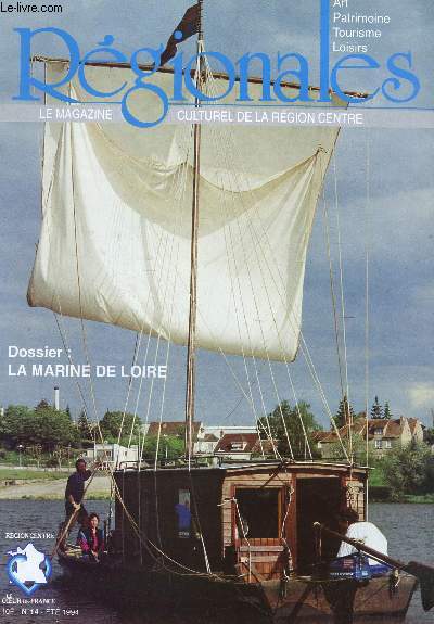 REGIONALES - N14 - ETE 1994 / DOSSIER : LA MARINE DE LOIRE / monsieur de Malesherbes / Les orgues / Daneil Larrieu etc...