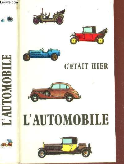 C'ETAIT HIER L'AUTOMOBILE.