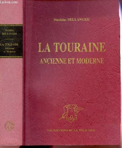 LA TOURAINE ANCIENNE ET MODERNE.