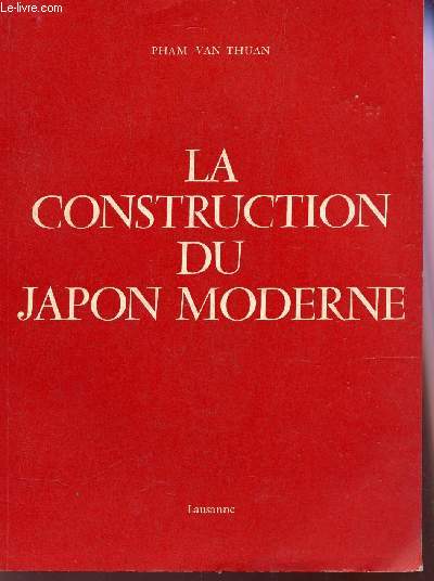 LA CONSTRUCTION DU JAPON MODERNE.