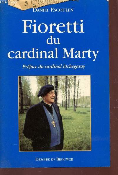 FIORETTI DU CARDINAL MARTY.