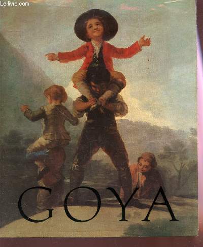 GOYA - EXPOSITION A L'ORANGERIE DES TUILERIES A PARIS 25 SEPTEMBRE - 7 DECEMBRE - 7 DECEMBRE 1970