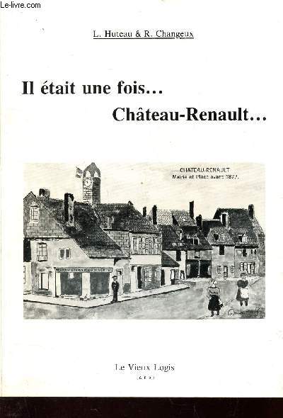 IL ETAIT UNE FOIS... CHATEAU RENAULT...