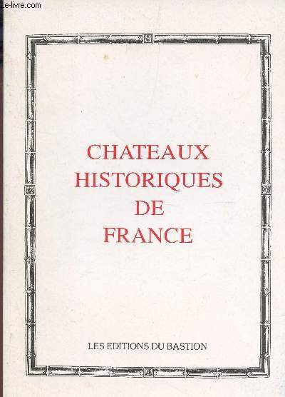 CHATEAUS HISTORIQUES DE FRANCE