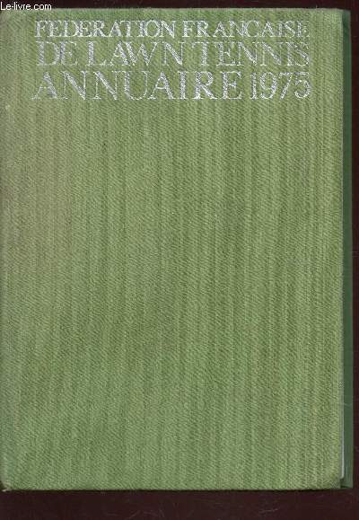 ANNUAIRE 1975 / palmares - Satuts -Reglements adiministraitfs et sportifs - Guide des dirigeants, des joueurs, des ensiegnants, des corporatifs.