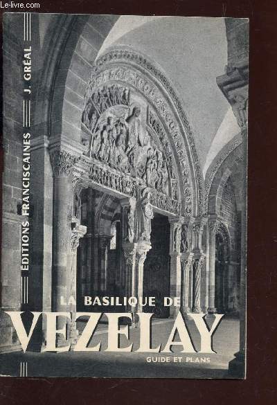 LA BASILIQUE DE VEZELAY - GUIDE ET PLANS.