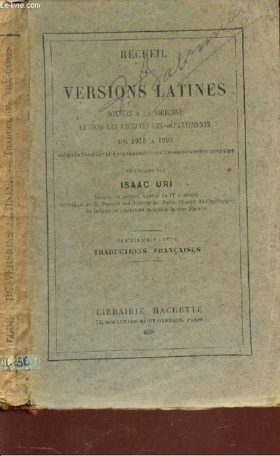 RECUEIL DE VERSIONS LATINES - DONNEES A LA SORBONNE ET DANS LES FACULTES DES DEPARTEMENTS DE 1916 A 1920 - 1 PARTIE - TEXTES LATINS / 2e EDITION.