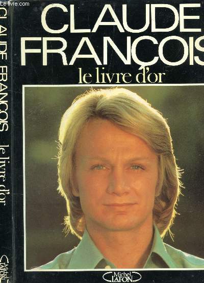 CLAUDE FRANCOIS - LE LIVRE D'OR.