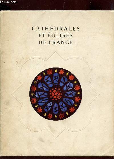 CATHEDRALES ET EGLISES DE FRANCE.