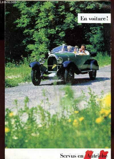 EN VOITURE! - SERVUS EN AUTRICHE / 1 PLAQUETTE DEPLIANTE EN COULEURS.
