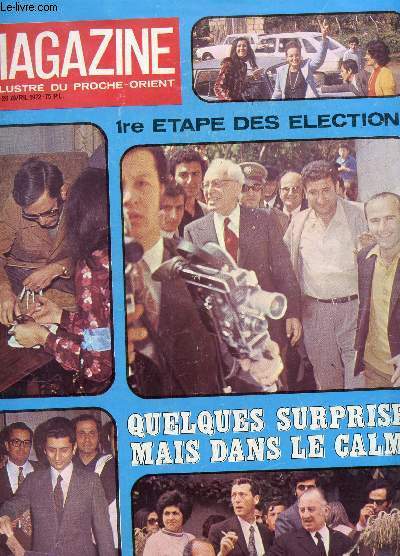MAGAZINE - L'ILLUSTRE DU PROCHE-ORIENT - N800- - 20 AVRIL 1972 / 1ere ETAPE DES ELECTIONS - QUELQUES SURPRISES MAIS DANS LE CALME - AU SYMPOSIUM TEILHARD DE CHARDIN : tmoignage vivant de Dominique de Wespin etc....