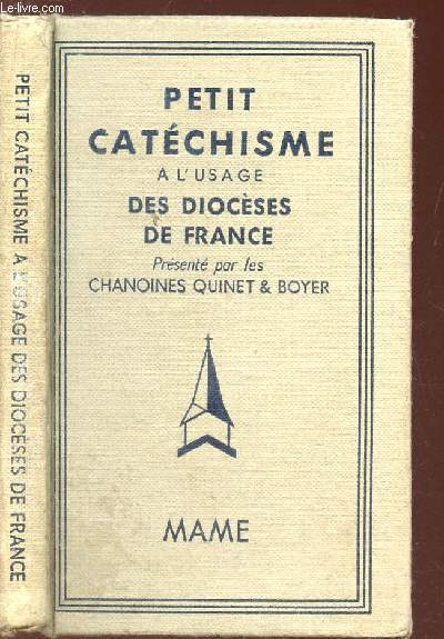 PETIT CATECHISME - A L'USAGE DES DIOCESES DE FRANCE.