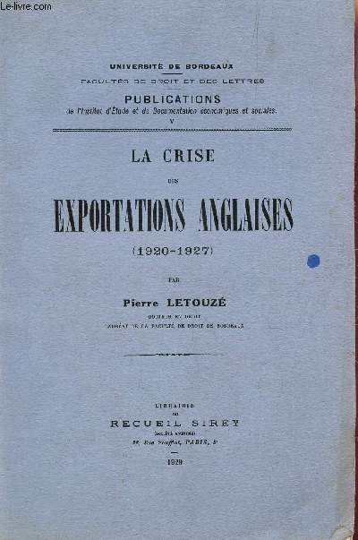 LA CRISE DES EXPORTATIONS ANGLAISES (1920-1927) / COLLECTION 