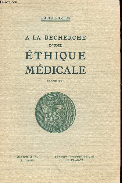 A LA RECHERCHE D'UNE ETHIQUE MEDICALE.