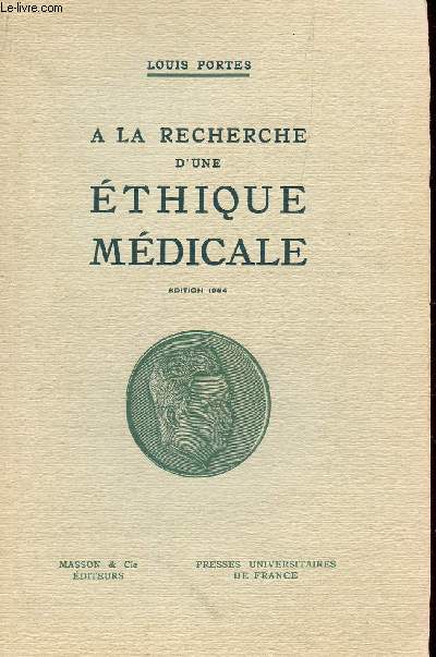 A LA RECHERCHE D'UNE ETHIQUE MEDICALE.