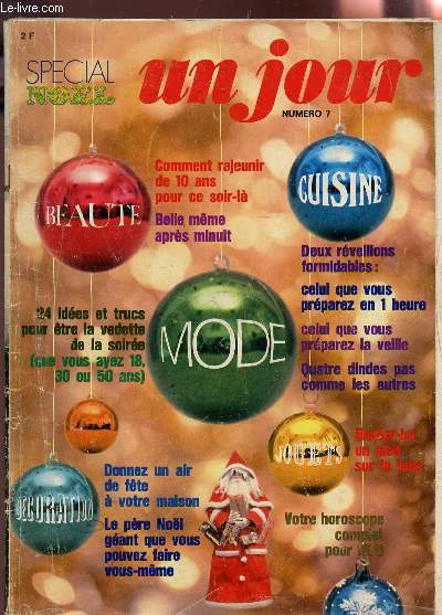 UN JOUR - N7 - SPECIAL NOEL / Comment rajeunir de 10 ans pour ce soir la - Belle, meme apres minuit - 2 reveillons formidables : celui que vous preparez en 1 heure - celui que vous prparez la veille - 4 dindes pas comme les autres / etc...