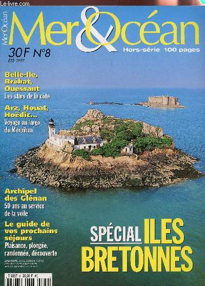 MER & OCEAN - HORS SERIE N8 - ETE 1997 / SPECIAL ILES BRETONNES / Brhat, Belle Ile, ouessant / Aerz, houat, Hodic... / Archipel des Glnan / Le guide vos prochains sjours etc....