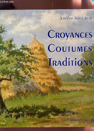 CROYANCES COUTUMES TRADITIONS.