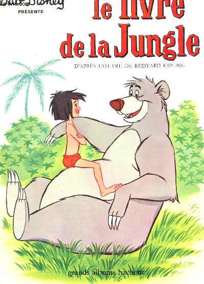 LE LIVRE DE LA JUNGLE - D'APRES L4OEUVRE DE RUDYARD KIPLING - RACONTE PAR JEAN LEWIS.