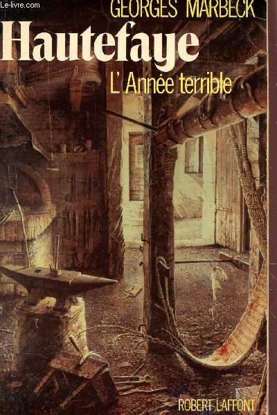 HAUTEFAYE - L'ANNEE TERRIBLE