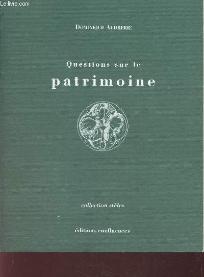 QUESTIONS SUR LE PATRIMOINE / COLLECTION STELES.