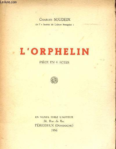 L'ORPHELIN - PIECE EN 4 ACTES.
