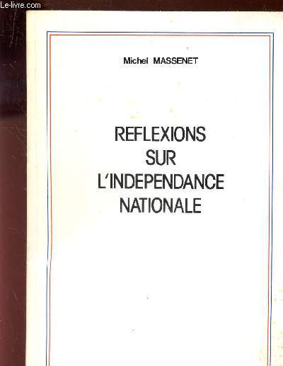 REFLEXIONS DUR L'INDEPENDANCE NATIONALE