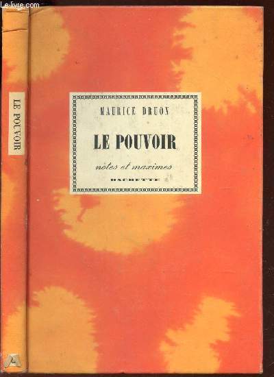 LE POUVOIR - NOTES ET MAXIMES.