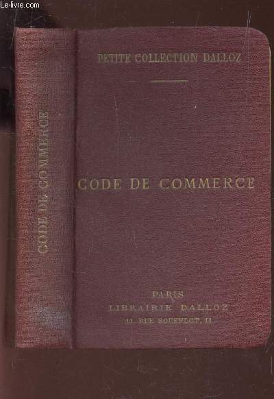 CODE DE COMMERCE - SUIVI DES LOIS COMMERCIALES ET INDUSTRIELLES / 24e EDITION.