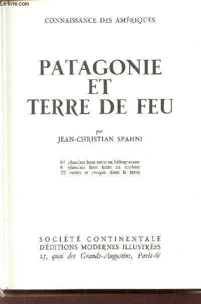 PATAGONIE ET TERRE DE FEU / collection CONNAISSANCE DES AMERIQUES.