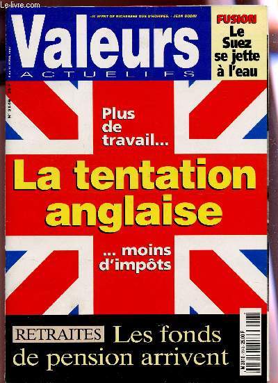 VALEURS ACTUELLES - du 5 au 11avril 1987 / PLUS DE TRAVAIL ... LA TENTATION ANGLAISE ... MOINS D4IMPOTS / RETRAITES : LES FONDS DE PENSION ARRIVENT / FUSION : LE SUZ SE JETTE A L'EAU etc...