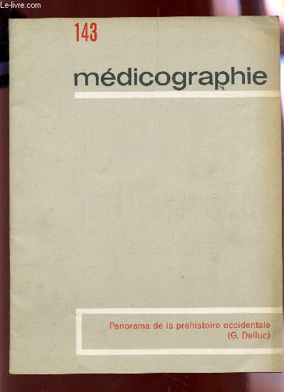 MEDICOGRAPHIE N143 : PANORAMA DE LA PREHISTOIRE OCCIDENTALE - ETUDE RADIOLOGIQUE DES TROUBLES STATIQUES RACHIDIENS.