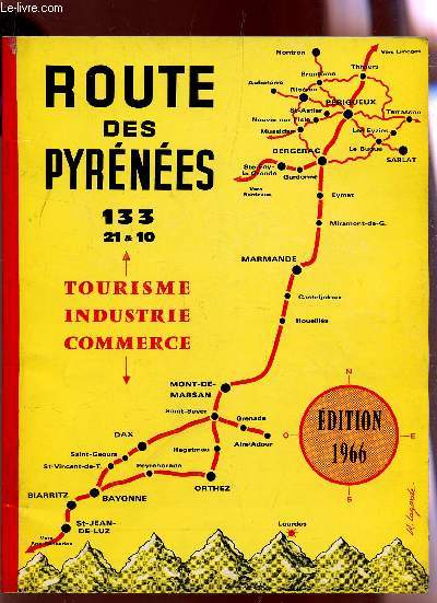 ROUTE DES PYRENEES - 133 - 21 & 10 / TOURISME INDUSTRIE COMMERCE / EDITION 1966.