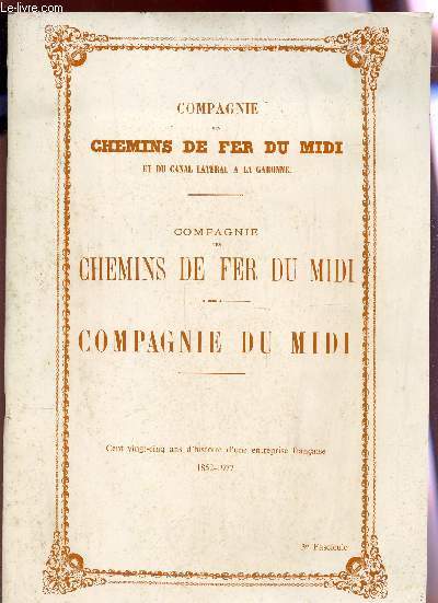 COMPAGNIE DU MIDI - 125 ans d'histoire d'une enteprise francaise - 1852-1977 / 3e FASCICULE.