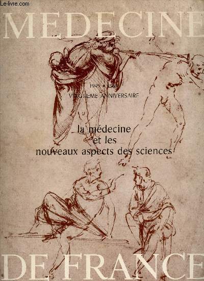 MEDECINE DE FRANCE - NUMERO 200 - MCMLXIX - / 1949-1969 20e ANNIVERSAIRE : LA MEDECINE ET LES NOUVEUX ASPECTS DES SCIENCES.