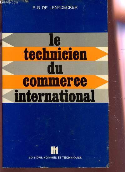 LE TECHNICIEN DU COMMERCE INTERNATIONAL.