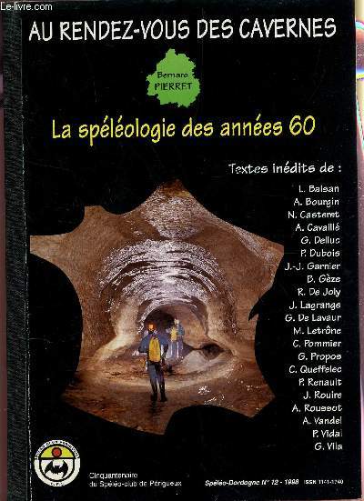 SPELEO DORDOGNE - N12 - 1998 / LA SPELEOLOGIE DES ANNEES 60.