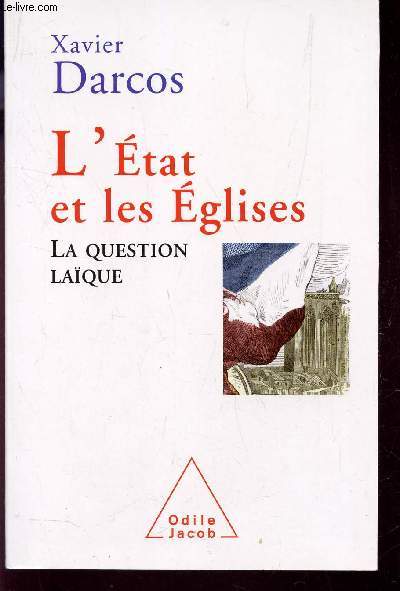 L'ETAT ET LES EGLISES - LA QUESTION LAIQUE.