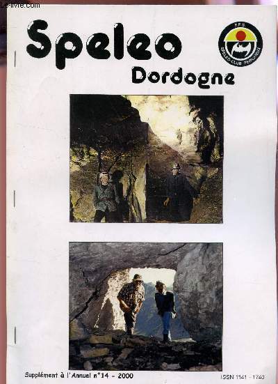 SPELEO DORDOGNE - SUPLEMENT ANNUEL N14 - ANNEE 2000 / Du Prigord aux pyrnes - Gologie rgionale - quelques autres cavernes prigordes - Les copains des annes 50 - Des Pyrnes  Villars etc...