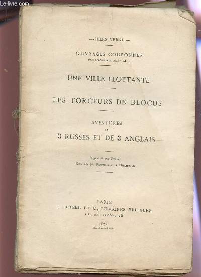 UNE VILLE FLOTTANTE - LES FORCEURS DE BLOCUS - AVENTURES DE 3 RUSSES ET DE 3 ANGLAIS.