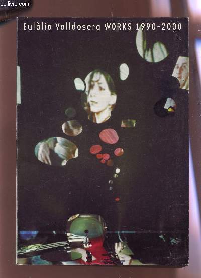 EULALIA VALLDOSERA WOKS - 1990-2000.