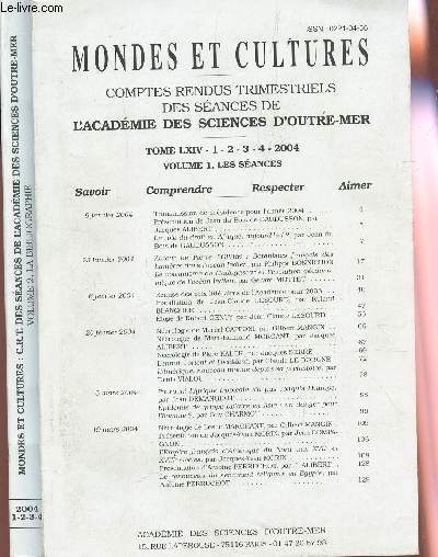 MONDES ET CULTURES - COMPTES RENDUS TRIMESTRIELS DES SEANCES DE L'ACADEMIE DES SCIENCES D'OUTRE-MER / EN 2 VOLUMES / TOME LXIV - 1-2-3-4 (VOLUMES 1 ET 2).