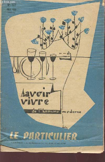 LE PARTICULIER - SAVOIR VIVRE DE L'HOMME MODERNE - N177 - AOUT 1960.