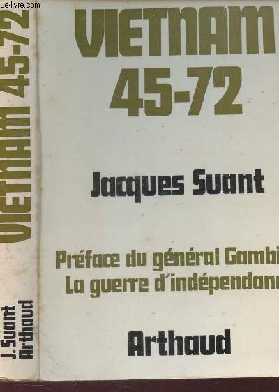 VIETNAM 45-72 - LA GUERRE D'INDEPENDANCE.