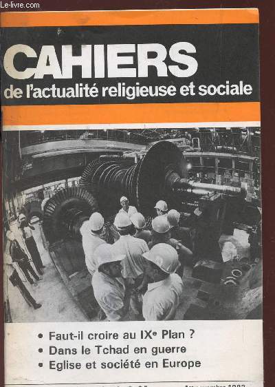 CAHIER, DE L'ACTUALITE RELIGIEUSES ET SOCIALE / N275 - 1er NOVEMBRE 1983 / FAUT IL CROIRE AU IXe PLAN? - DANS LME TCHAD EN GUERRE - EGLISE ET SOCIETE EN EUROPE.