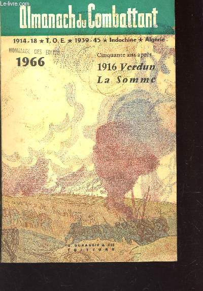 ALMANACH DU COMBATTANT - CINQUANTENAIRE DE 1916 - VERDUN - LA SOMME.