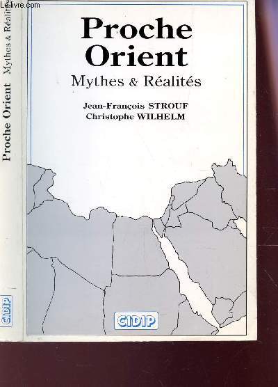 PROCHE ORIENT - MYTHES & REALITES.